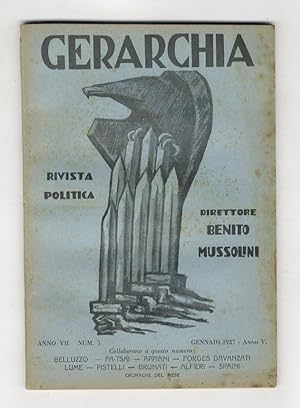 GERARCHIA. Rivista politica. Direttore: Benito Mussolini. Anno VII. 1927; di quest'annata disponi...