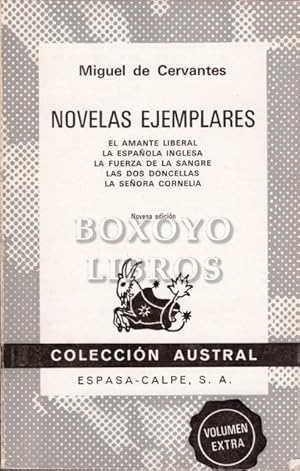 Novelas ejemplares (El amanta liberal, La española inglesa, La fuerza de la sangre, Las dos donce...