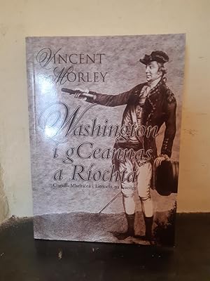 Imagen del vendedor de Washington i gCeannas a Riochta a la venta por Temple Bar Bookshop