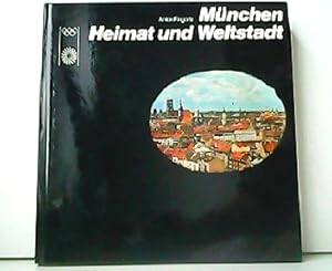 Bild des Verkufers fr Mnchen - Heimat und Weltstadt. zum Verkauf von Antiquariat Kirchheim