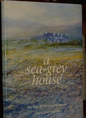 Imagen del vendedor de A Sea-Grey House, the history of Renvyle House a la venta por James Howell Rare Books