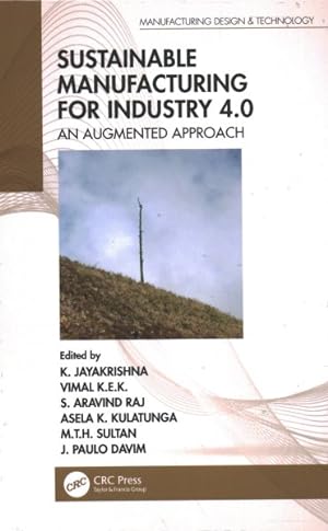 Seller image for Sustainable Manufacturing for Industry 4.0 : An Augmented Approach for sale by GreatBookPrices