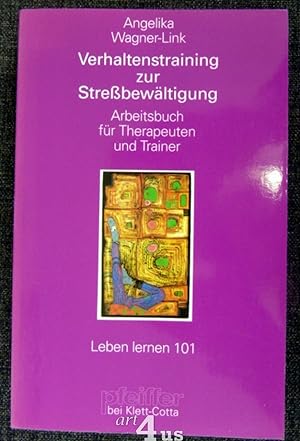 Seller image for Verhaltenstraining zur Strebewltigung : Arbeitsbuch fr Therapeuten und Trainer. Leben lernen ; 101 for sale by art4us - Antiquariat