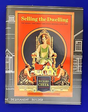 Selling the Dwelling : the books that built America's houses, 1775-2000.