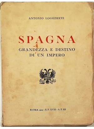 Imagen del vendedor de Spagna grandezza e destino di un impero a la venta por Libreria Tara