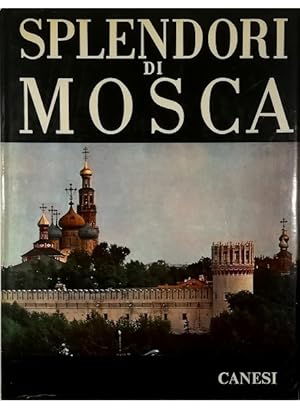 Seller image for Splendori di Mosca e dei suoi dintorni for sale by Libreria Tara