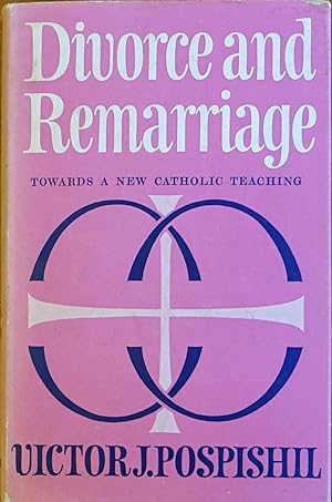 Seller image for Divorce and Remarriage: Towards a New Catholic Teaching for sale by Faith In Print