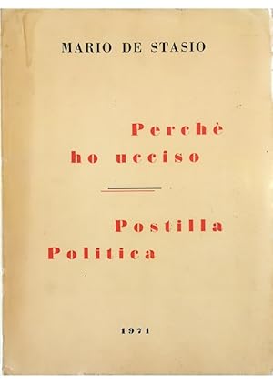 Perché ho ucciso - Postilla Politica