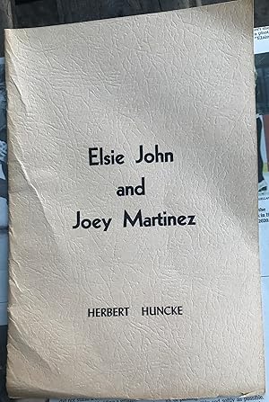 Seller image for ELSIE JOHN AND JOEY MARTINEZ for sale by Rob Warren Books