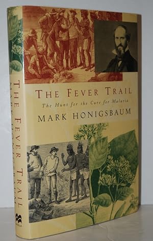 Seller image for The Fever Trail - the Hunt for the Cure for Malaria for sale by Nugget Box  (PBFA)