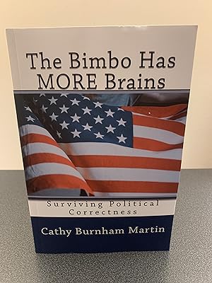 Seller image for The Bimbo Has MORE Brains: Surviving Political Correctness [Unedited Advance Galley Copy] for sale by Vero Beach Books