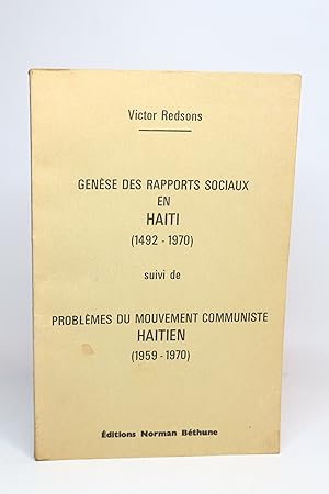 Genèse des rapports sociaux en Haïti (1492-1970) suivi de Problèmes du mouvement communiste haïti...