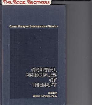 Bild des Verkufers fr General Principles of Therapy (Current Therapy of Communication Disorders) zum Verkauf von THE BOOK BROTHERS