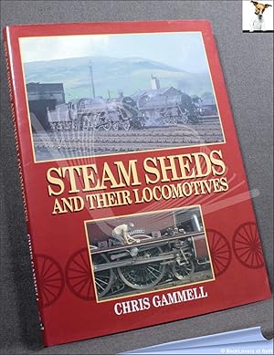 Seller image for Steam Sheds and Their Locomotives for sale by BookLovers of Bath