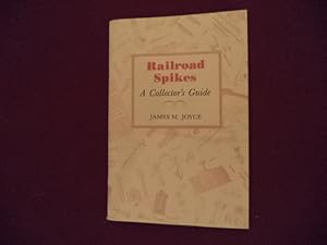Bild des Verkufers fr Railroad Spikes. A Collector's Guide. zum Verkauf von BookMine