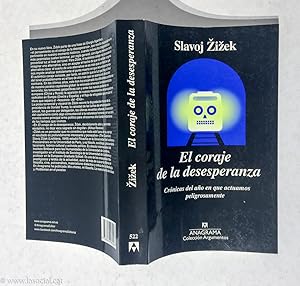 El coraje de la desesperanza: Crónicas del año en que actuamos peligrosamente