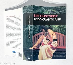 Imagen del vendedor de Todo cuanto am� a la venta por La Social. Galer�a y Libros