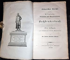 Historischer Bericht von der Erfindung, Verbreitung und Vervollkommnung der Buchdruckerkunst. Ein...