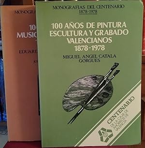 Imagen del vendedor de 100 AOS DE MSICA VALENCIANA , 1878-1978 + 100 AOS DE PINTURA , ESCULTURA Y GRABADO VALENCIANOS 1878-1978 (2 libros) a la venta por Libros Dickens