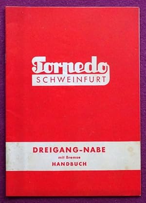 Immagine del venditore per Torpedo Schweinfurt. Dreigang-Nabe mit Bremse (Handbuch) venduto da ANTIQUARIAT H. EPPLER