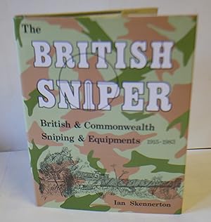 Seller image for The British Sniper, British & Commonwealth Sniping & Equipments 1915-1983 for sale by Hereward Books