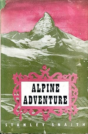 Image du vendeur pour Alpine Adventure mis en vente par Pendleburys - the bookshop in the hills