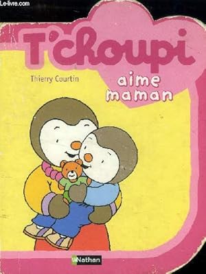 Bild des Verkufers fr T'choupi aime maman zum Verkauf von Le-Livre