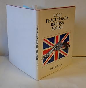 Seller image for Colt Peacemaker British Model for sale by Hereward Books