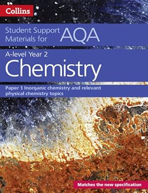 Bild des Verkufers fr Aqa a Level Chemistry Year 2 Paper 1 : Inorganic Chemistry and Relevant Physical Chemistry Topics zum Verkauf von GreatBookPrices