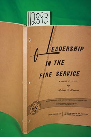 Imagen del vendedor de Leadership in the Fire Service a Series of Lectures by Robert F. Hamm a la venta por Princeton Antiques Bookshop