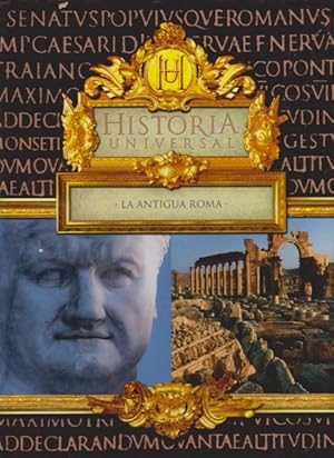 Imagen del vendedor de HISTORIA UNIVERSAL. LA ANTIGUA ROMA a la venta por LIBRERIA TORMOS