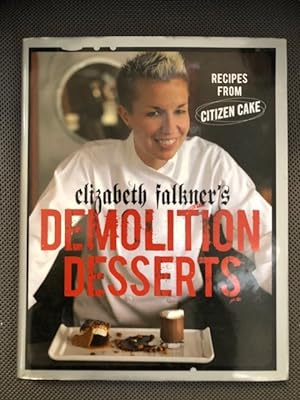 Immagine del venditore per Elizabeth Falkner's Demolition Desserts Recipes from Citizen Cake venduto da The Groaning Board
