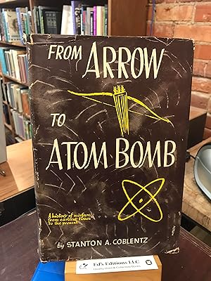 Bild des Verkufers fr From Arrow to Atom Bomb zum Verkauf von Ed's Editions LLC, ABAA