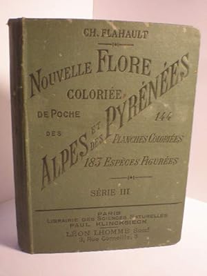 Nouvelle Flore Coloriée de poche des Alpes et des Pyrénées. Serie III