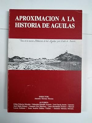 Imagen del vendedor de Aproximacin a la historia de Aguilas a la venta por Libros Ambig