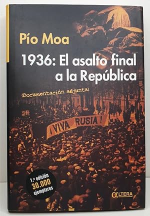 Imagen del vendedor de 1936: EL ASALTO FINAL A LA REPBLICA. a la venta por Librera Antonio Castro