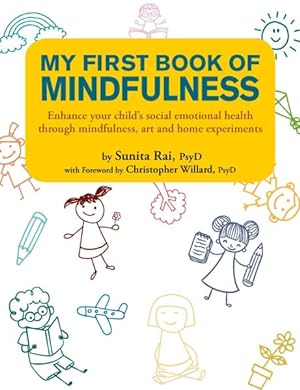 Immagine del venditore per My First Book of Mindfulness : Enhance Our Child's Social Emotional Health Through Mindfulness, Art and Home Experiments venduto da GreatBookPrices