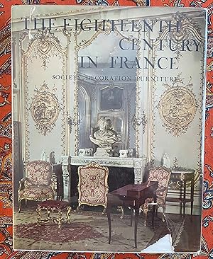 The Eighteenth Century In France. Society/Decoration/Furniture