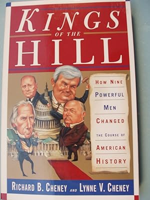 Seller image for Kings Of The Hill: How Nine Powerful Men Changed The Course Of American History for sale by PB&J Book Shop