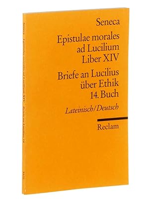 Bild des Verkufers fr Epistulae morales ad Lucilium, LIber XIV. Briefe an Lucilius ber Ethik, 14. Buch. Lateinisch/Deutsch. bers. und hrsg. von Franz Loretto. zum Verkauf von Antiquariat Lehmann-Dronke