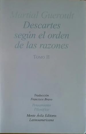 Descartes Según El Orden De Las Razones (Descartes Selon L'ordre Des Raisons) Tomo II El Alma y E...