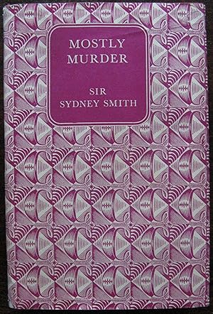 Bild des Verkufers fr Mostly Murder by Sir Sydney Smith. 1959 zum Verkauf von Vintagestan Books