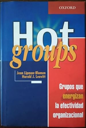 Immagine del venditore per Hot Groups: Grupos Que Energizan La Efectividad Organizacional venduto da Guido Soroka Bookseller