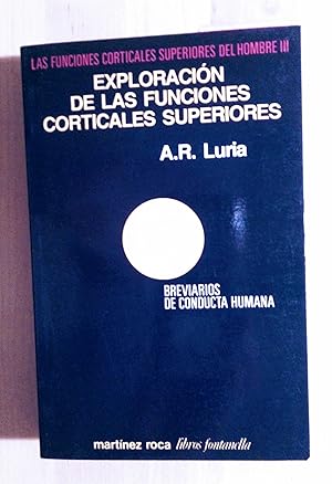 Bild des Verkufers fr Las funciones corticales superiores del hombre, III (Y sus alteraciones por lesiones locales del cerebro). Exploracin de las funciones cerebrales superiores zum Verkauf von Llibres Bombeta