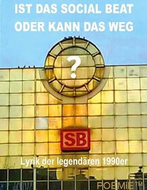 Bild des Verkufers fr IST DAS SOCIAL BEAT ODER KANN DAS WEG? : Lyrik der legendren 1990er zum Verkauf von AHA-BUCH GmbH