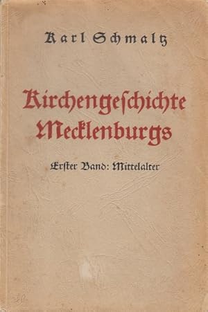 Bild des Verkufers fr Kirchengeschichte Mecklenburgs. Erster Band: Mittelalter. zum Verkauf von Antiquariat an der Nikolaikirche