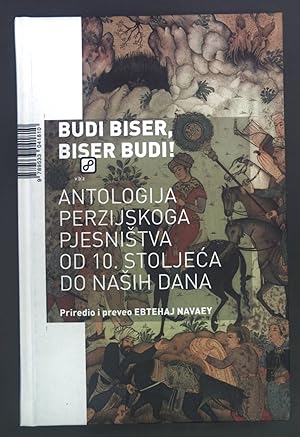 Seller image for Budi biser, biser budi - antologija perzijskog pjesnistva od 10. st. do nasih dana for sale by books4less (Versandantiquariat Petra Gros GmbH & Co. KG)