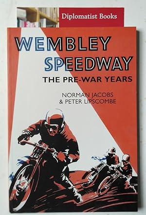 Seller image for Wembley Speedway: The Pre-War Years for sale by Diplomatist Books