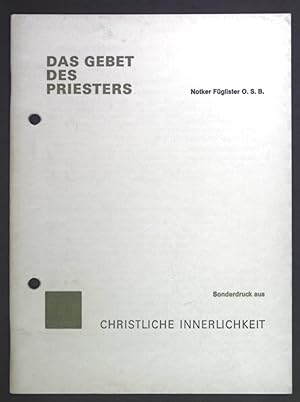Seller image for Das Gebet des Priesters. Sonderdruck aus Christliche Innerlichkeit. for sale by books4less (Versandantiquariat Petra Gros GmbH & Co. KG)