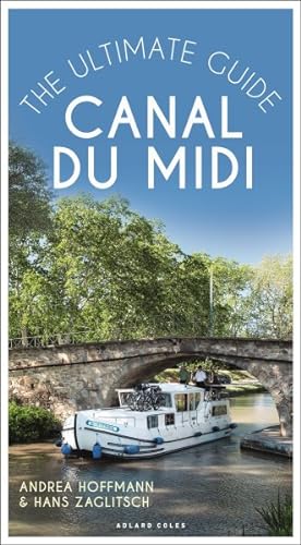 Seller image for Canal Du Midi : The Ultimate Guide for sale by GreatBookPrices